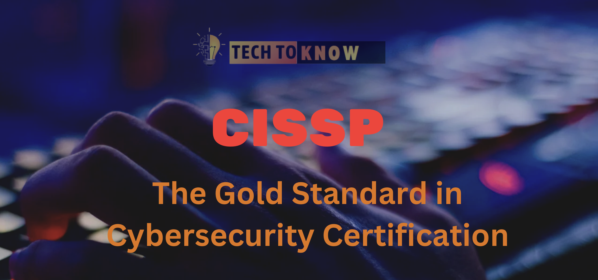 CISSP: The Gold Standard in Cybersecurity Certification in 2025